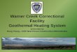 Warner Creek Correctional Facility Geothermal Heating System - Oregon… · 2019-11-25 · State Energy Efficiency Design (SEED) Award With the geothermal heating system, WCCF is