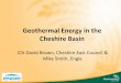 Geothermal Energy in the Cheshire Basin › ~ › media › shared › documents › Events … · Why Geothermal? • Clean - almost carbon free. • Secure - renewable energy recharge