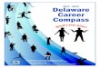 Delaware Career Compass › content › publications... · 2018-12-05 · Career Compass, use it to help formulate plans, and feel free to contact OOLMI with any questions you may