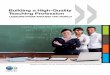 Building a High-Quality Teaching Profession · Building a HigH-Quality teacHing Profession: lessons from around tHe World Education systems face a demanding challenge in recruiting