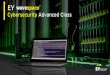 Cybersecurity Advanced Class - Ernst & Young INTRO REGULATIONS, STANDARD & FRAMEWORKS THREAT, INCIDENT