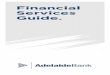 Financial Services Guide. - Adelaide Bank › siteassets › documents › policies … · This Financial Services Guide (FSG) has been designed to assist you in deciding whether
