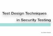 Test Design Techniques in Security Testing · Test Design Techniques in Security Testing by Artem Vasiuk. Artem Vasiuk ... TestCon Workshop - TestDesign - A.Vasiuk Created Date: 10/18/2019