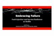 wednesday general evans faultinjection 19 · 2018-07-27 · Embracing*Failure* FaultInjec,on&and&Service&Resilience& atNe6lix& Josh&Evans& Director&of&Operaons&Engineering,&Ne6lix&
