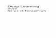 Deep Learning avec Keras et TensorFlow · Dans ce livre, nous utiliserons TensorFlow, développé par Google et rendu open source fin 2015. Il s’agit d’un outil capable d’exécuter