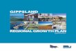 SUMMARY - Planning...GIPPsLAnD ReGIonAL GRoWTH PLAn suMMARY MInIsTeR's MessAGe i In 2011 the Victorian Government, through the $17.2 million Regional Centres of the Future Program,
