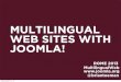 MULTILINGUAL WEB SITES WITH JOOMLA!joomla! a cms friday, march 15, 13. create web sites manage web sites multilingual joomla! a cms friday, march 15, 13. create web sites manage web