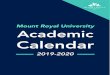 2019-2020 Academic Calendar - Mount Royal University · diploma, certificate, etc.) are defined as the student's public record. The public record can be kept confidential by submitting