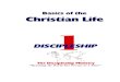 Basics of the Christian Life 1 - Equip · Purpose Discipleship 1 is designed to help Christians glorify Jesus Christ and equip them to disciple others!It can be used for Personal