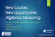 New Courses, New Opportunities: Algebraic Reasoning...Algebraic Reasoning is a new high school math course created by the Texas State Board of Education. Algebraic Reasoning is a rigorous,