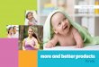 more and better products - Kimberly · product categories in 2016. In baby diapers, at the higher end of our product range we innovated Huggies ® Ultraconfort with new “Comfort