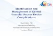 Identification and Management of Central Vascular Access Device Complicationsmedia01.commpartners.com/INS/2016_Hybrid/Identification... · 2018-07-29 · Identification and Management