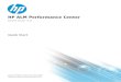 HP ALM Performance Center Quick Start Guide HP ALM Performance Center Quick Start Guide Author: Hewlett-Packard