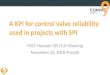 A KPI for control valve reliability used in projects with SPIspi-ltuf.org/20161115/CONVAL LTUF 2016.pdf · 11/15/2016  · • High performance valves are not fit for the application