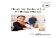 How to Vote at a Polling Place - Easy English › media › attachments... · How to Vote at a Polling Place Page 18 of 27 To vote above the black line… Above the name of each political