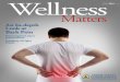 FALL 2016 Wellness Matters - Johns Hopkins …...3] Wellness Matters Fall 2016 Q: What causes spinal arthritis? It is most commonly caused by the natural aging process, but other factors,
