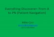 Everything Discoverer: From A to PN (Patient Navigation) › bcccp › PDFs › Webinars › DiscovererA-PN… · 2010 2195 295 370 522 336 383 10% 6% 5% 12% 9% 8% 4% 3% 2% 2% 2014