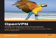 OpenVPN - IT Admins Group › Linux › OpenVPN... · OpenVPN works where most other solutions fail and exists on almost any platform; thus it is an ideal solution for problematic