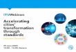 Accelerating cities’ transformation · 2020-06-25 · Accelerating cities’ transformation through Standards To this end, International Telecommunication Union (ITU) organized