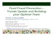 Food Fraud Prevention – Trends Update and Building your … FFPA... · 2020-05-12 · Food Fraud Prevention – Trends Update and Building your Optimal Team Tanner Lecture 2020