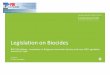 Legislation on Biocides - bcci2001.com › language › bg › uploads › files › news__1 › news_… · CG Referral Procedure (60d)- Art. 35-36 BPR • Discussion in CG (during