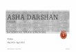 ASHA DARSHAN · BACKGROUND • Asha Darshan is one of the oldest AfE-SV projects, running since the year 2000 • Asha Darshan Trust is a grassroots NGO and an AfE affiliate, similar