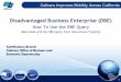 Disadvantaged Business Enterprise (DBE) · 3/8/2016 Click Here » NEW MAP-21 » FHWA aooroves Caltrans' 201B- 2018 overall Goal and Methodoloav » FTA - Goal and Public Meetina Schedule