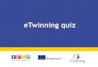 eTwinning quiz - Fundacja Rozwoju Systemu Edukacjikonferencje.frse.org.pl › img › default › Mfile › file › 2569 › quiz.pdf9. To find an eTwinning partner you can: a.search