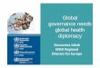 Global Health Diplomacy - TKM EDITED...Global health diplomacy 8 • First, it is about negotiating for health outcomes that save and improve people’s lives in a global world; this