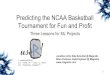 Predicting the NCAA Basketball Tournament for Fun and Profit · Kaggle’s March Machine Learning Maniaoutcome of game (0 or 1) 3. LogLoss Predicting 75% will get you 0.29 if team