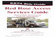 Red Rose Access Services Guide · There is a copay each time a senior rides that averages about 15% of the total cost of the trip . Senior Citizens Under 65 Senior Citizens under