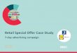 Retail Special Offer Case Study - TheJournal.ie · Build a case for retailers around reach, offer awareness, purchase intent, engagement Promote the French Wine Offer, make customers
