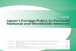 Japan’s Foreign Policy to Promote National and Worldwide ... · such as the East Asia Summit (EAS), the ASEAN Regional Forum (ARF) and the ASEAN ... transnational organized crime,