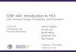 CSE 440: Introduction to HCI - University of Washington · The core of this course is a group project Propose and do an intense end-to-end design Getting the Right Design ... Class