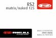 matrix/naked 125 - WordPress.com › 2010 › 06 › owners-manual-rs2-na… · tenerlo en perfectas condiciones de funcionamiento reduce el coste de las reparaciones. Este manual