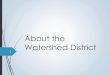 About the Watershed District5C6B0F6F-9658-418B-9297... · Public Law 566: Watershed Protection & Flood Prevention Act The Coon Creek Watershed District was born of the post world