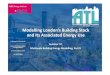 Modelling London’s Building Stock and Its Energy Useweb.eecs.utk.edu/~jnew1/presentations/2019_ASHRAE_MBEM9_UK.pdfCentral London firstfloor level. Domestic/non-domestic building