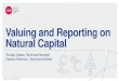 Valuing and Reporting on Natural Capital...An introduction to CDSB 14 • 9.2.2 of the Protocol requires you to provide decision-makers with the information from your natural capital