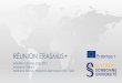 Réunion Erasmus+lettres.sorbonne-universite.fr › sites › default › files › media › ...II. LE PROGRAMME ERASMUS+ Programme de mobilité européen Tous les Etats de l’Union