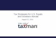 Tax Strategies for U.S. Expats and Investors Abroad · - Estate tax protection - Asset protection - Income tax deferment (if no repatriation of profits) - No self employment tax (take