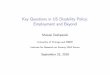 KeyQuestionsinUSDisabilityPolicy: EmploymentandBeyond€¦ · KeyQuestionsinUSDisabilityPolicy: EmploymentandBeyond ManasiDeshpande University of Chicago and NBER aaa Institute for