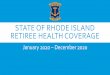 State of rhode island retiree health insurance · PRE-65 COVERAGE & RATES (JANUARY 1, 2020 –DECEMBER 31, 2020) Monthly Rate Cost with 80% Subsidy Retiree Anchor Individual $1,051.97