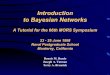 Introduction to Bayesian Networks › TutFinbd.pdf · Introduction to Bayesian Networks A Tutorial for the 66th MORS Symposium 23 - 25 June 1998 Naval Postgraduate School Monterey,