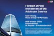 Foreign Direct Investment (FDI) Advisory Service · Thailand 26 27.5 5.6 Vietnam 78 34 1.9 Challenges to FDI in ASEAN Sources: 1. Doing Business Jun 2014, World Bank 2. Doing Business