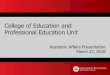 College of Education and Professional Education Unit › budget › presentations... · 2018-03-29 · 2. Integrate special education assistive technology materials to DeGarmo 21