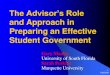 The Advisor’s Role and Approach in Preparing an Effective ... · Preparing an Effective Student Government Gary Manka University of South Florida Sarah Perkins Marquette University