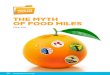 THE MYTH OF FOOD MILES - Fraser Institute · “food miles”2—is far too simplistic for assessing the environmental impacts of agricultural products; it effectively ignores all