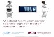 Medical Cart Computer Technology for Better …axiomtek-medical.com/wp-content/uploads/2018/05/Medical...Medical carts were introduced in hospitals for point of care treatments so