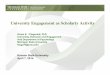 University Engagement as Scholarly Activity · FACULTY COMMUNITY ENGAGED SCHOLARSHIP AND ROI " Reports of Engaged Research, Teaching and Service from 3,100 of 4,750 possible tenured