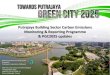 Putrajaya Building Sector Carbon Emissions Monitoring ... · Way Forward Presentation Outline ... Putrajaya is the Federal Government Administrative Centre of Malaysia The planning